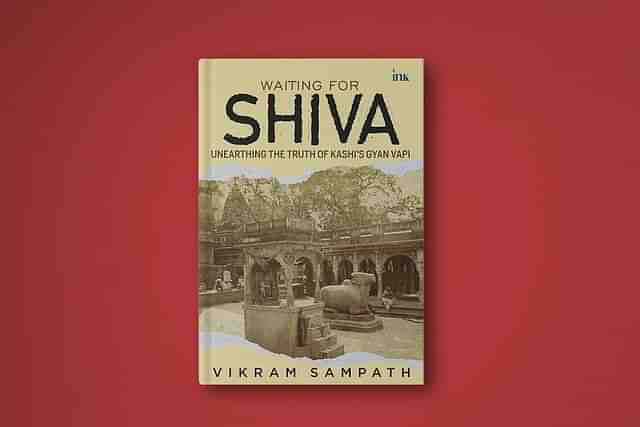 Book cover- Waiting For Shiva: Unearthing the Truth of Kashi’s Gyan Vapi